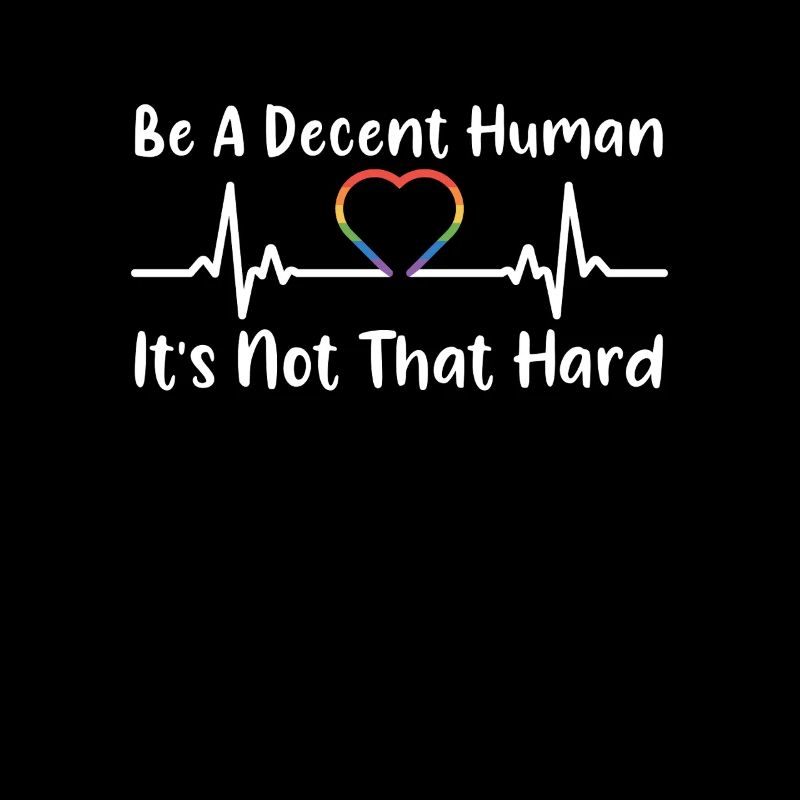 Retro Be A Decent Human It's Not That Hard LGBT