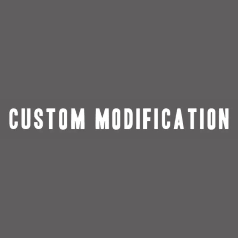 Custom Modification