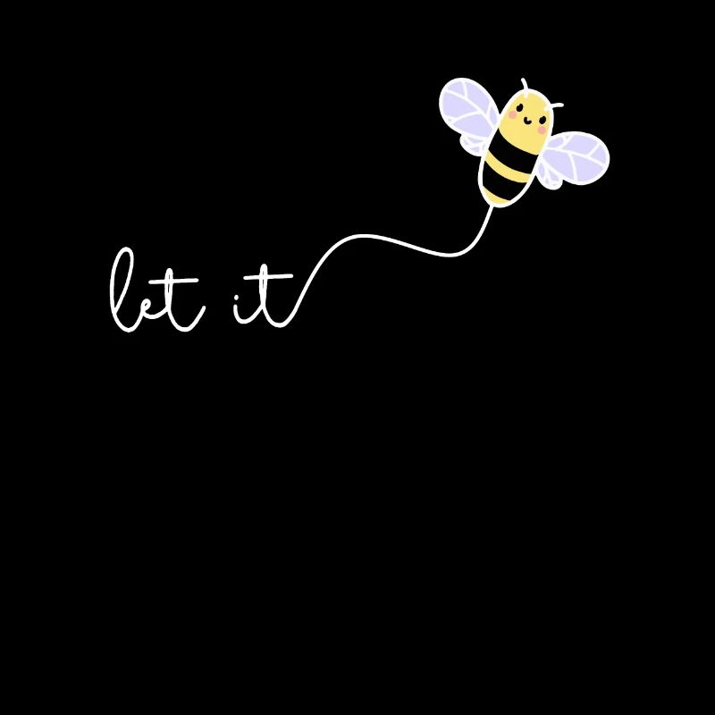 LET IT BEE - Environmental Protection Bee Beekeeper Wordplay