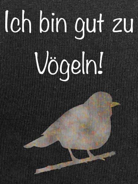 Ich bin gut zu vögeln!