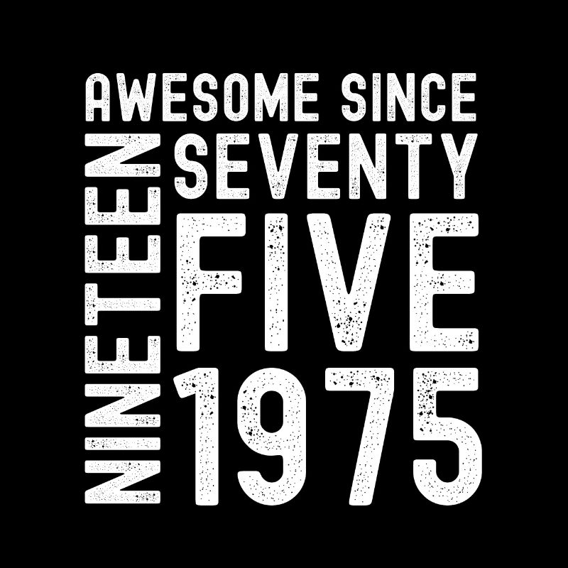 Awesome since 1975 Birthday Gift Year
