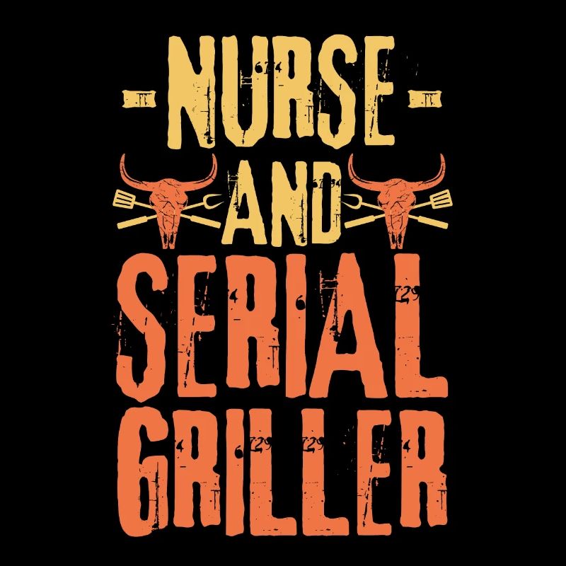 Nurse and Serial Griller