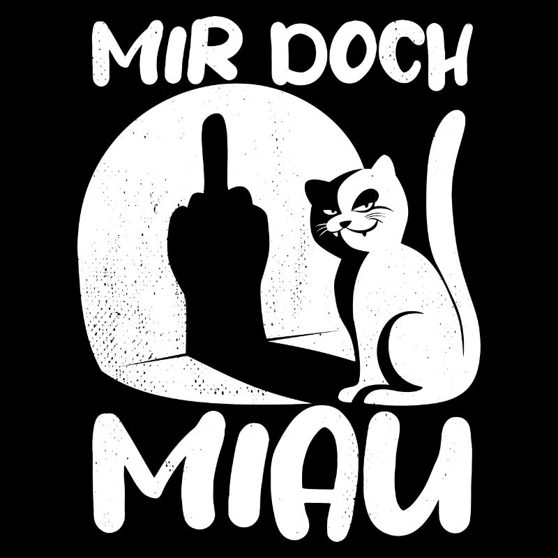Mir doch Miau - Katze Mittelfinger Spruch