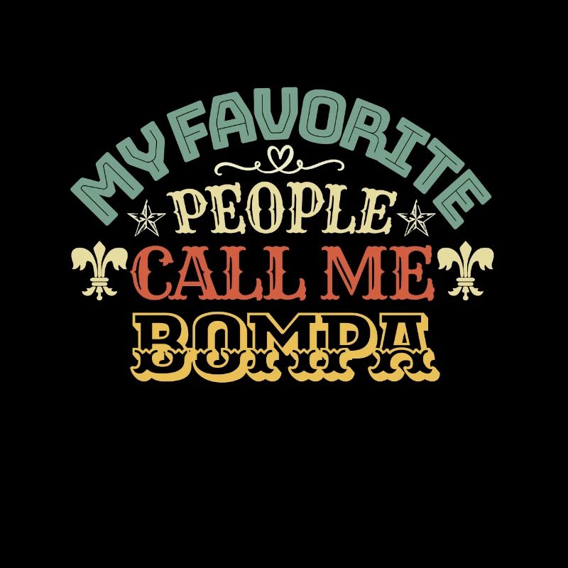 My favorite people call me Bompa