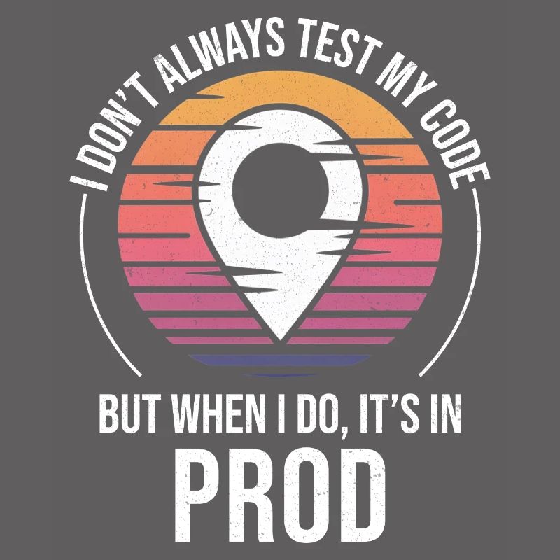 Développeur Codeur Programmeur Prod Test Humour
