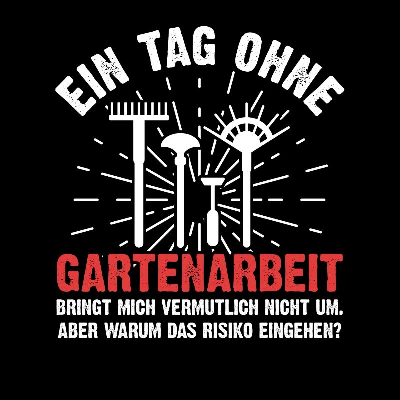 Lustiges Gartenarbeit Gärtner Sprüche Geschenk