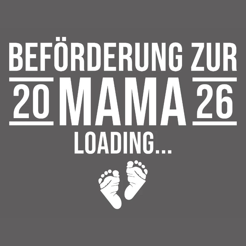 Mama 2026 loading - Werdende Mutter