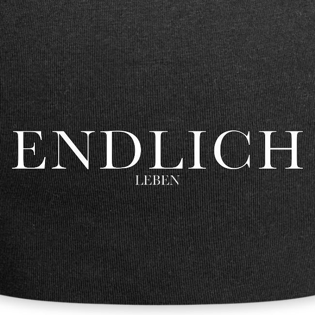 Endlich leben