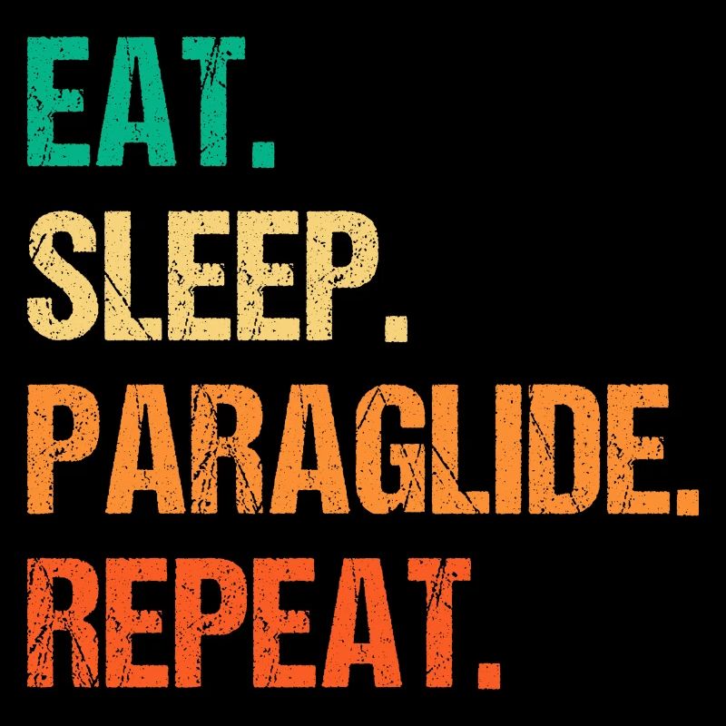Eat Sleep Paraglide Repeat Paragliding Parachute P