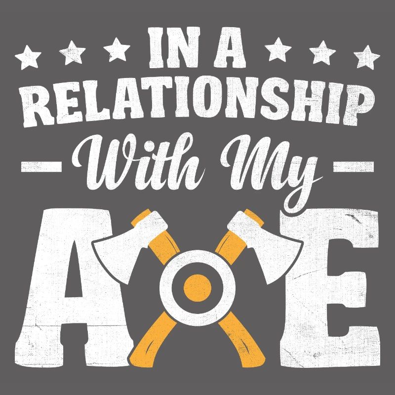 In A Relationship With My Axe Throwing Hatchet