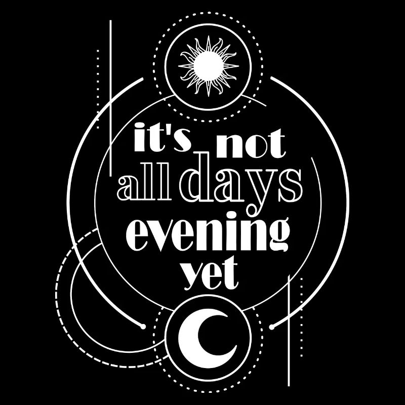 It's not all evening yet