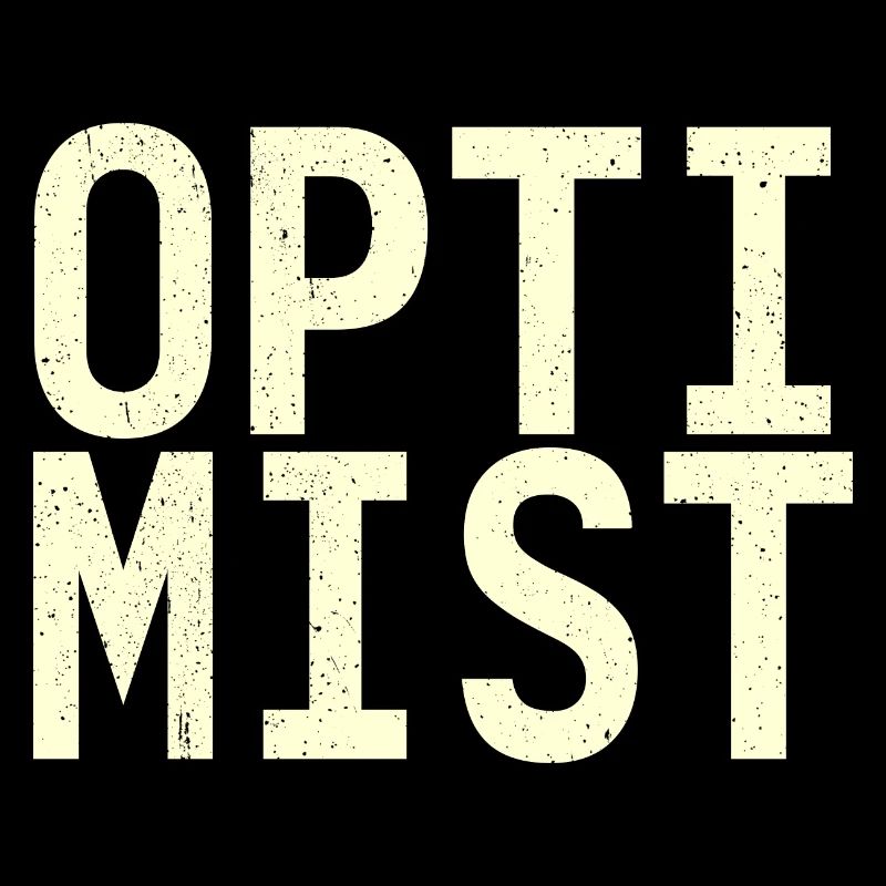 Ich bin Optimist!