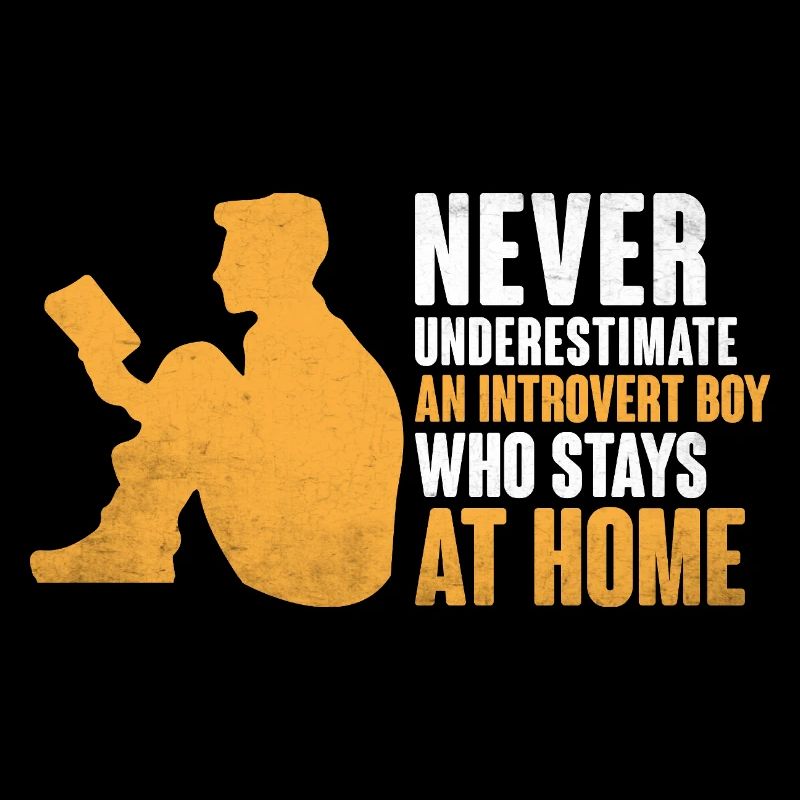 Never Underestimate An Introvert Boy Sayings For