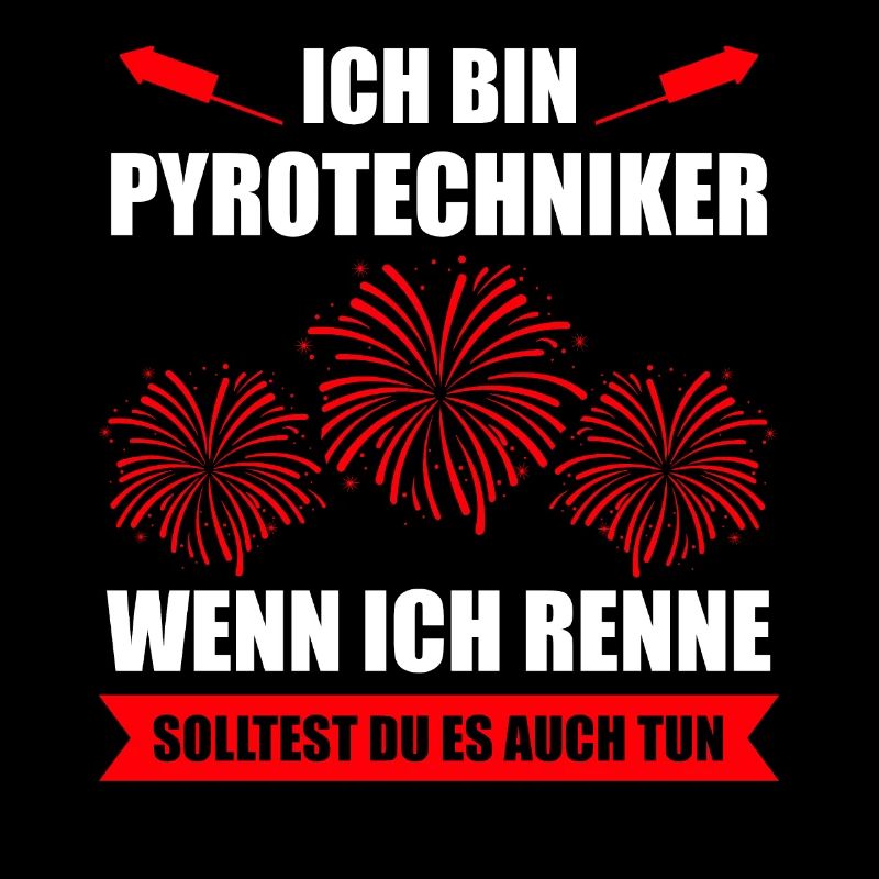 Pyro Feuerwerker Spruch Geschenk