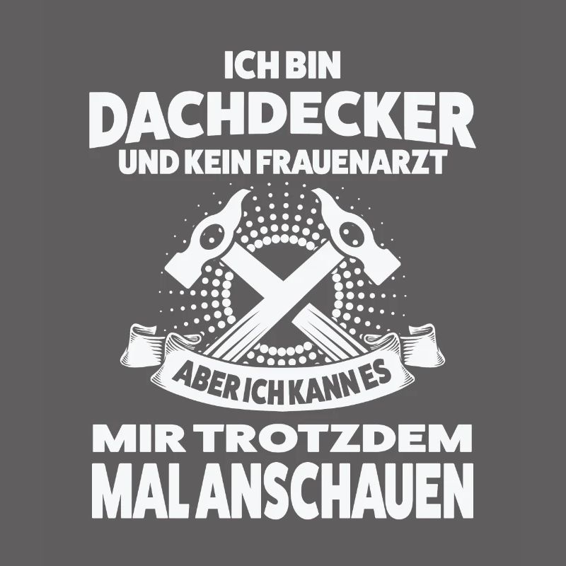 Dachdecker Beruf Dachdecken Geschenk
