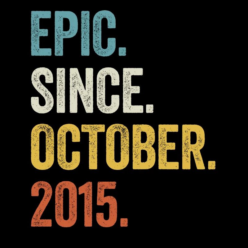 7 Years Old Epic Since October 2015 7th Birthday