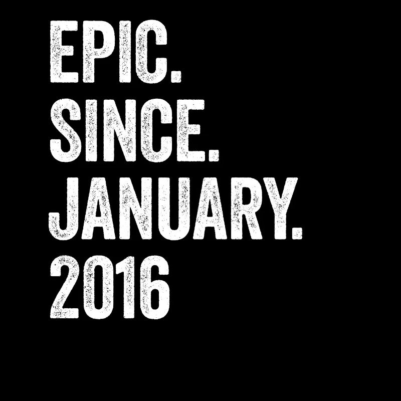 Epic Since January 2016 7. Geburtstag