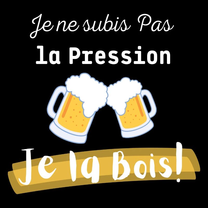Je ne subis pas la pression Je la bois