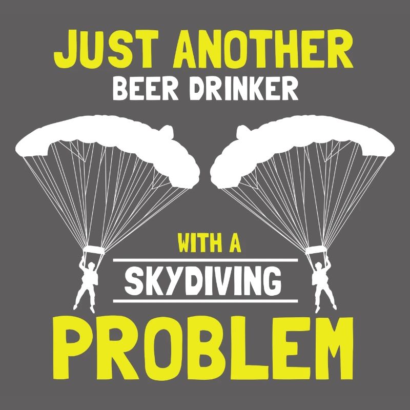 Just Another Beer Drinker With A Skydiving Problem