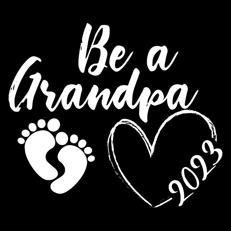 Werdender Opa 2023, 2023 werde ich Opa, 2023 Opa