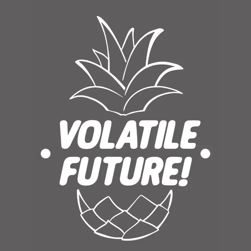 VOLATILE FUTURE! White