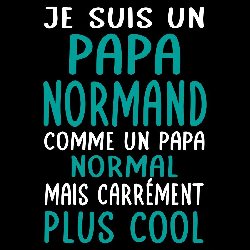 Papa Normand comme un papa normal plus cool