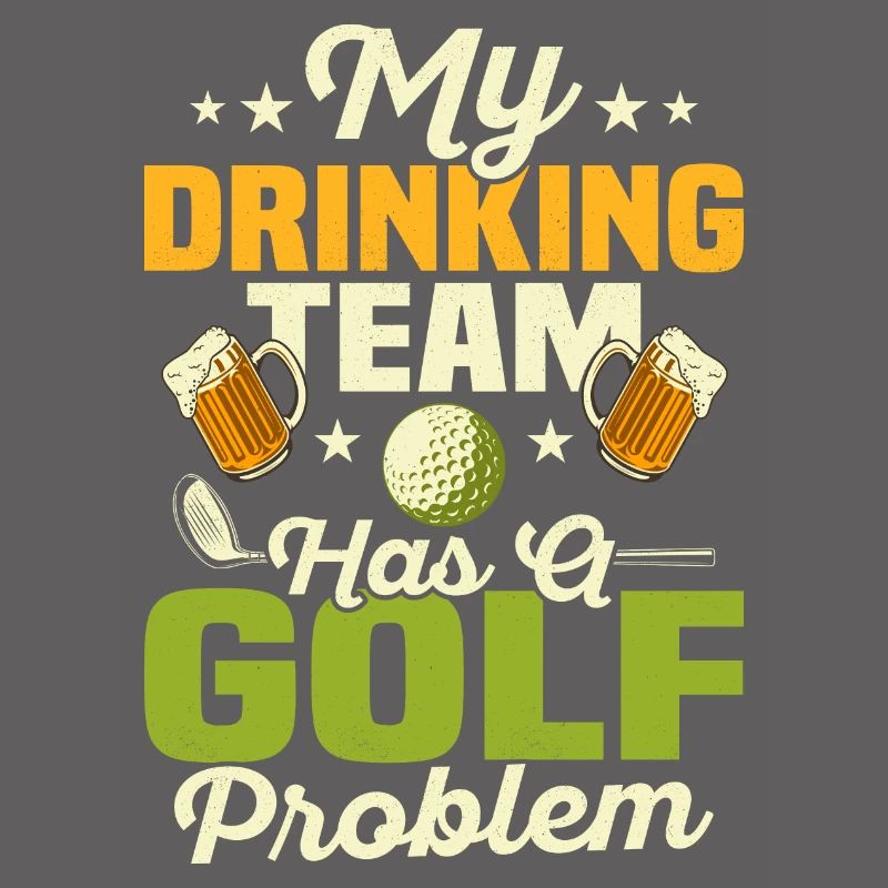 My Drinking Team Has A Golf Problem Par Tee Golfin