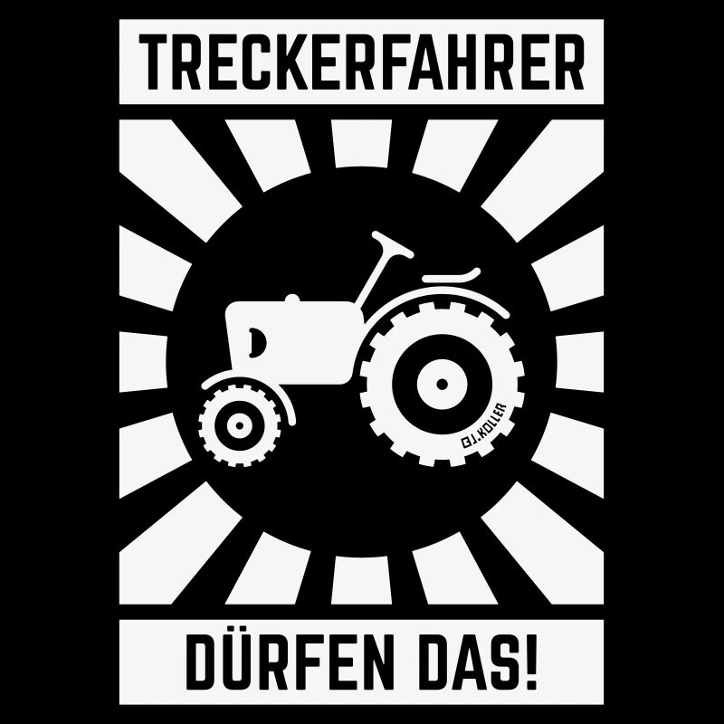 Treckerfahrer Dürfen Das! (Trecker Traktor V6 W)