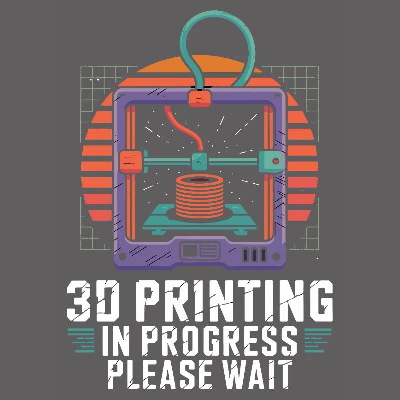 3D Printing In Progress Please Wait Lustiger 3D