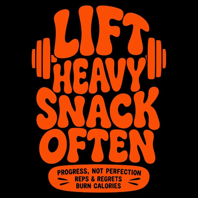 Lift Heavy Snack Often