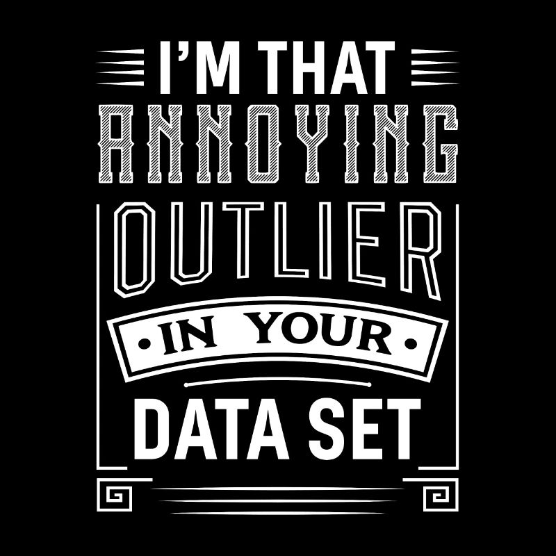 Big Data Funny Annoying Outlier Data Scientist