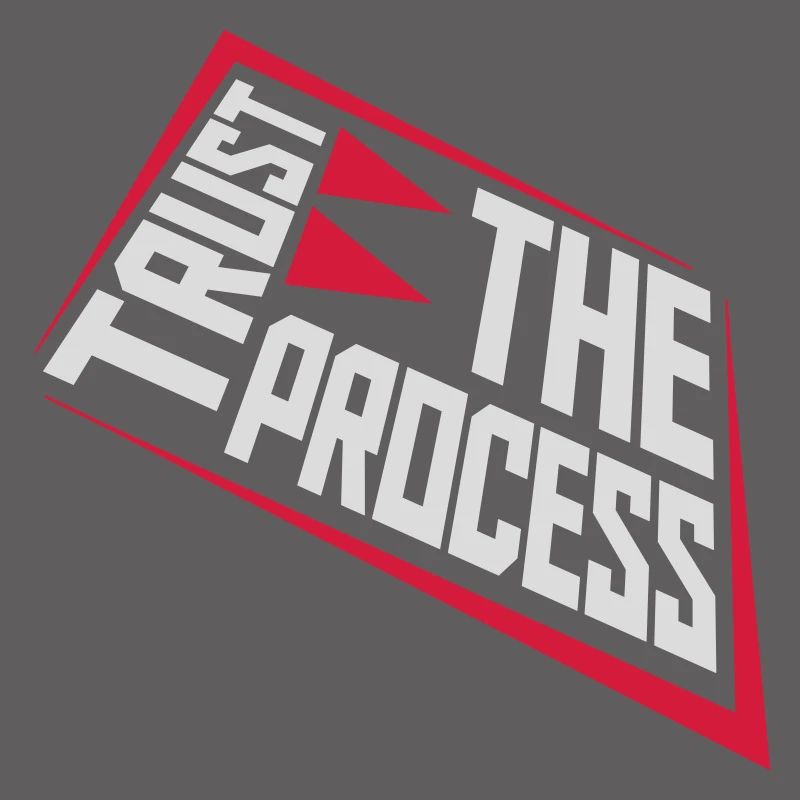 trust the process Zitat