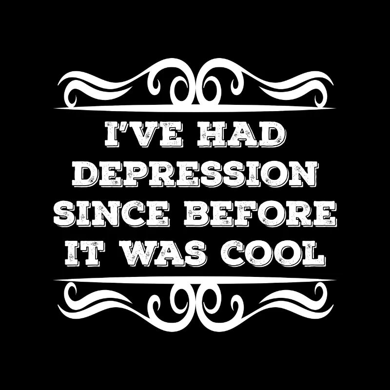 Ich hatte Depressionen, bevor es cool war
