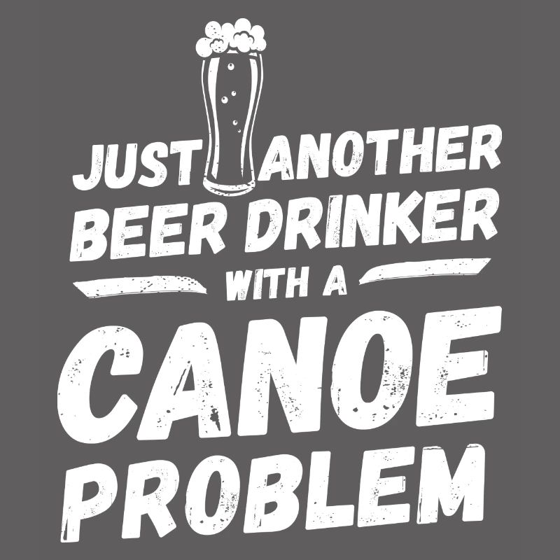 Just another beer drinker with a canoe problem