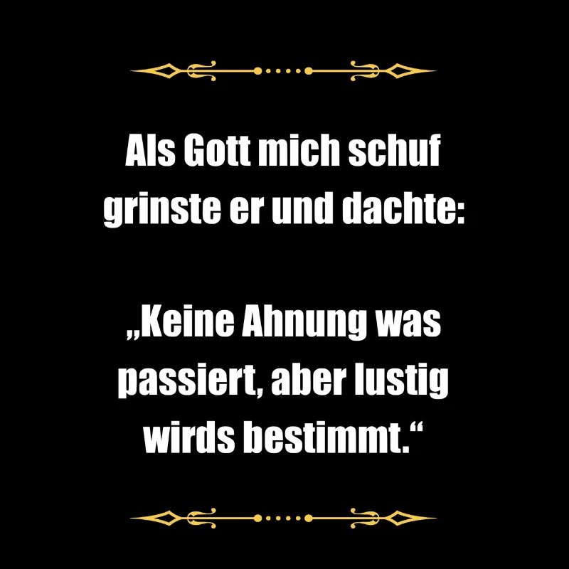 Als Gott mich schuf