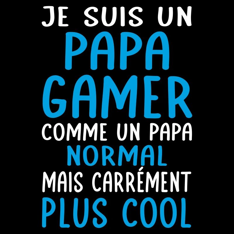 Papa gamer comme papa normal plus cool
