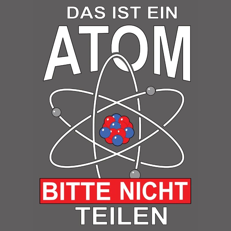 Das ist ein Atom Bitte nicht teilen, Geschenk
