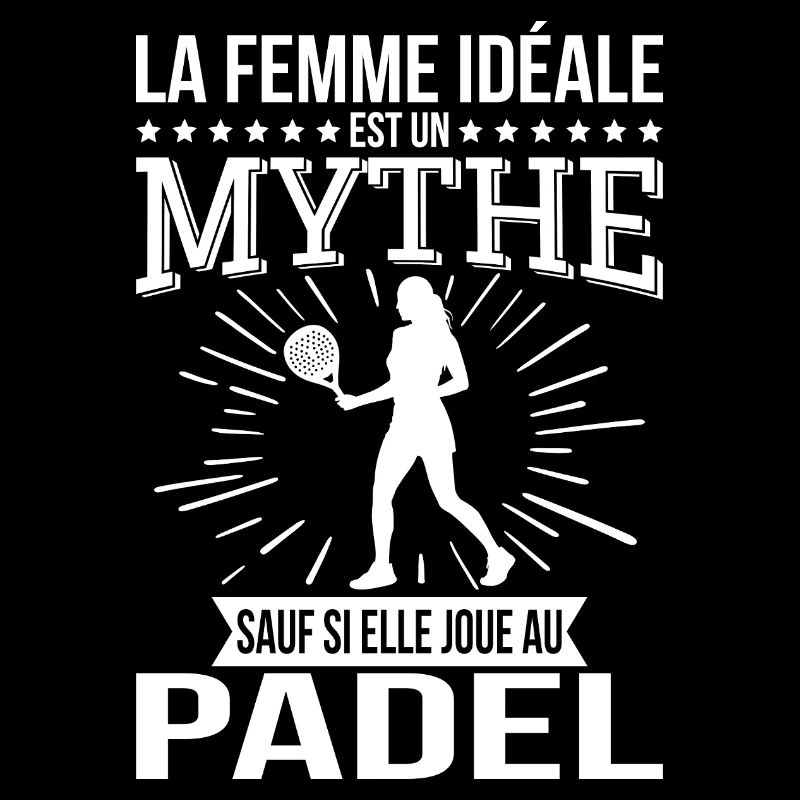 Die ideale Frau ist ein Mythos, es sei denn, sie spielt Padel