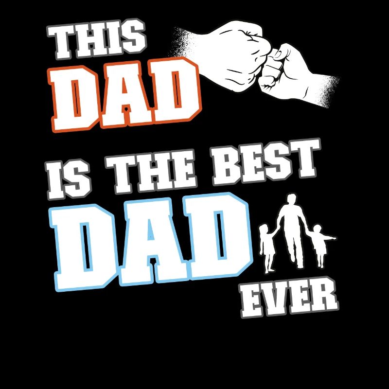 This Dad is the best Dad ever - Vatertags Geschenk