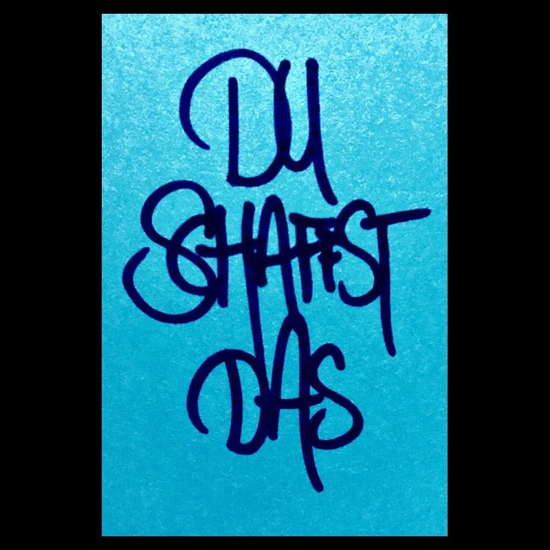 DU SCHAFFST DAS