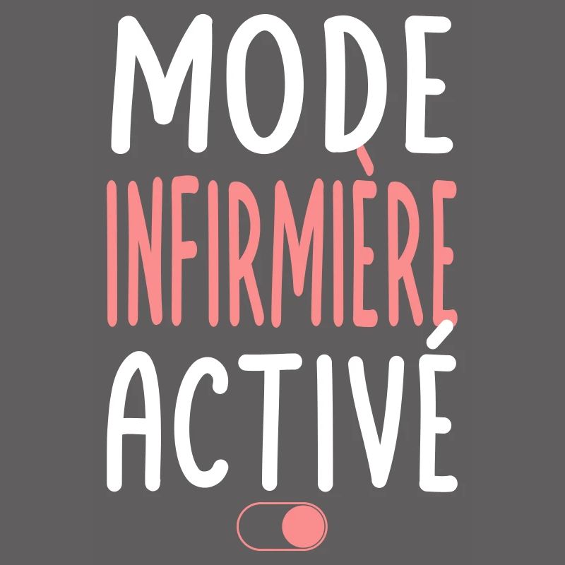 Mode Infirmière activé - Idée cadeau