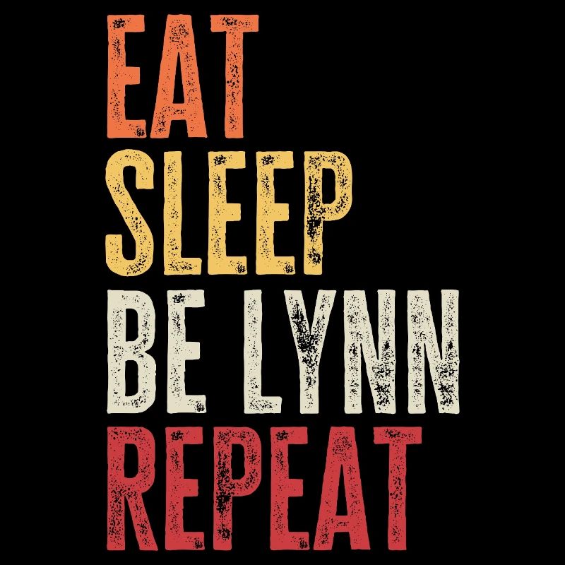 Eat Sleep Be Lynn Repeat Retro Name