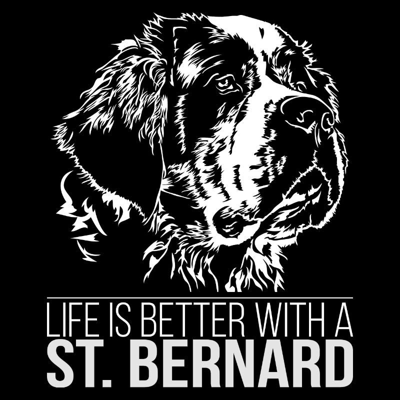 ST BERNARD Life is better Wilsigns Geschenk Hund