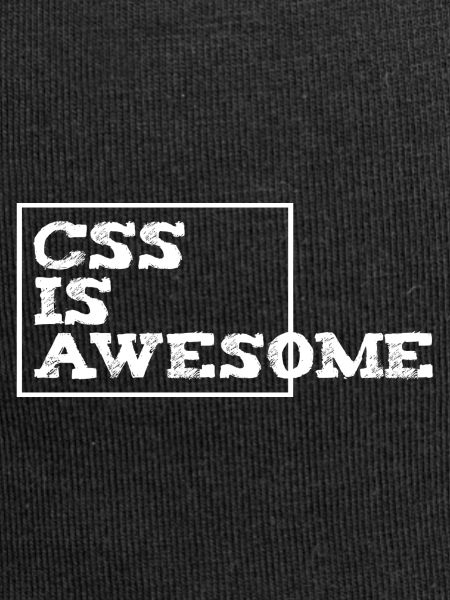 css is awesome