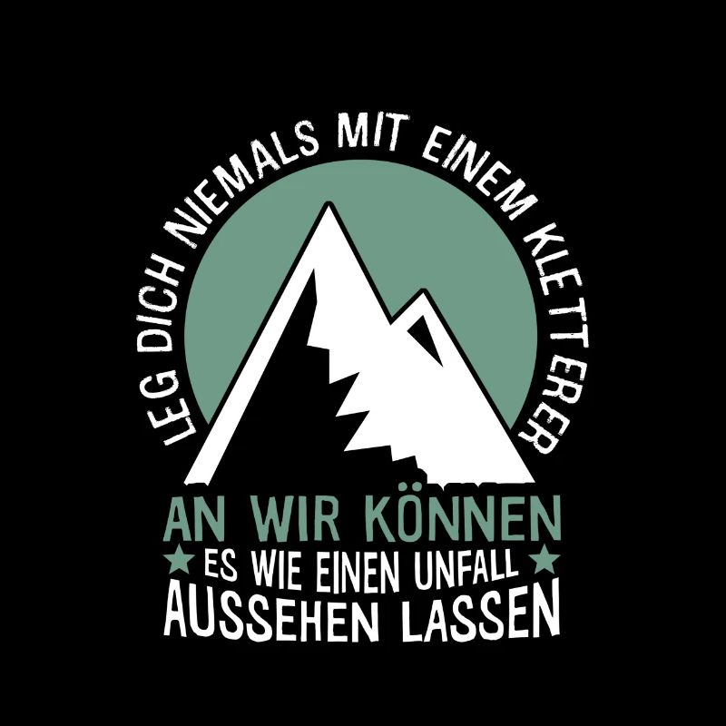 Leg dich niemals mit einem Kletterer an