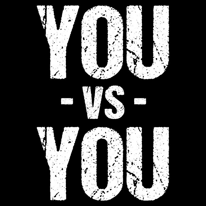 You vs You