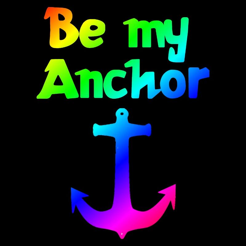 Be my anchor | Relationship | Dear | Partnership