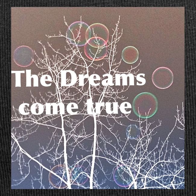 The Dreams come true , Träume werden wahr