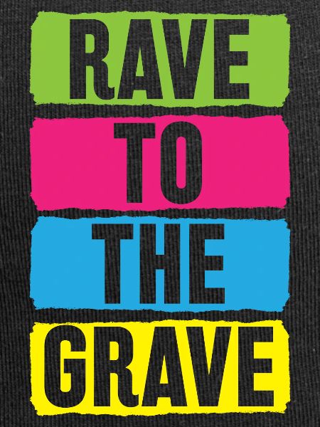 Rave To The Grave