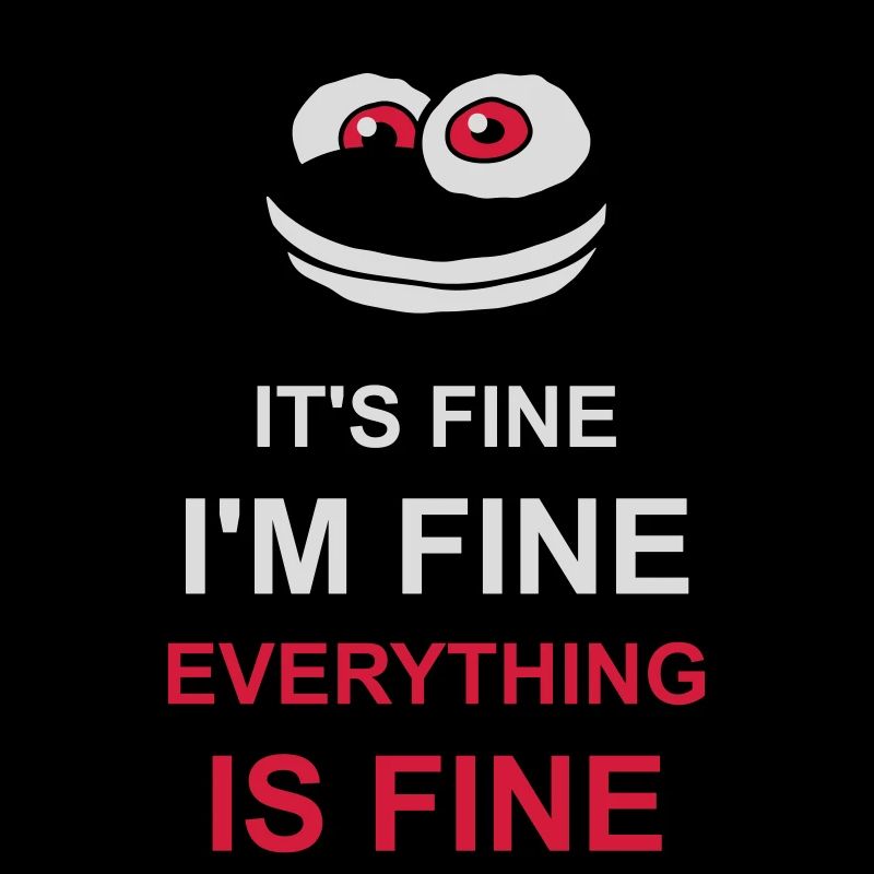everything is fine quote